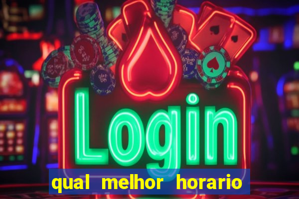 qual melhor horario para jogar pixbet